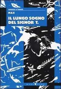Il lungo sogno del signor T. Novità