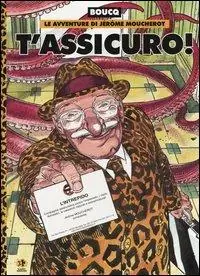 T‘assicuro! Le avventure di Jérôme Moucherot Sconto