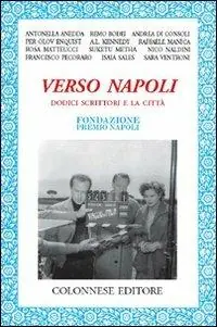 Professionale Verso Napoli. Dodici scrittori e la città