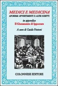 Promozione Esclusiva Medici e medicina. Aforismi, avvertimenti e altri scritti