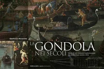 Spedizione Espresso La gondola nei secoli. Storia di una continua trasformazione tra architettura navale e arte. Ediz. a colori