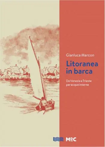 Spedito Oggi Litoranea in barca. Da Venezia a Trieste per acque interne