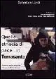 Quella striscia di pace... in Terrasanta. Attimi di storia di chi ha vissuto il Medio Oriente Ordina Subito