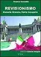 Di Tendenza Revisionismo. Memoria ritrovata, patria riscoperta