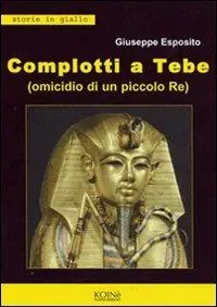 Scelto Dai Clienti Complotti a Tebe (Omicidio di un piccolo re)