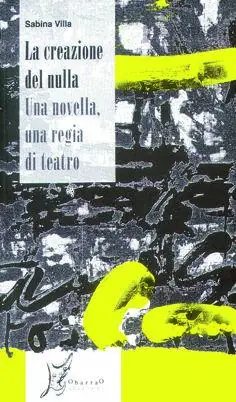 La creazione del nulla. Una novella, una regia di teatro Promo Stagionale