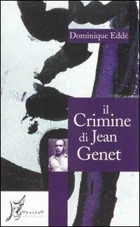 Saldi Il crimine di Jean Genet