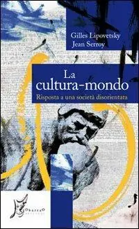 A Buon Prezzo La cultura-mondo. Risposta a una società disorientata