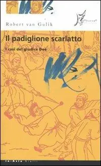 Il padiglione scarlatto. I casi del giudice Dee Prezzo Scontato
