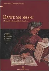 Dante nei secoli. Momenti ed esempi di ricezione Occasione