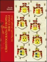 L‘ aristocrazia europea ieri e oggi sui Pignatelli e famiglie alleate Vendita Finale