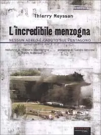 L‘ incredibile menzogna. Nessun aereo è caduto sul Pentagono Sconto
