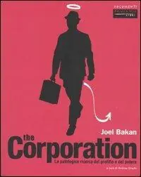Quantità Limitata The corporation. La patologica ricerca del profitto e del potere