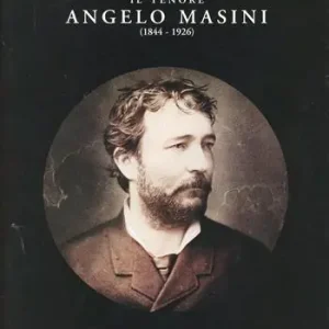 Il tenore Angelo Masini (1844-1926) A Buon Prezzo