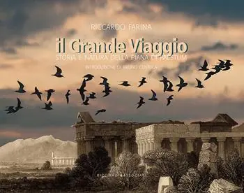 Di Tendenza Il grande viaggio. Storia e natura della Piana di Paestum