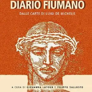 Novità 1920-1921. Diario fiumano. Dalle carte di Luigi De Michelis