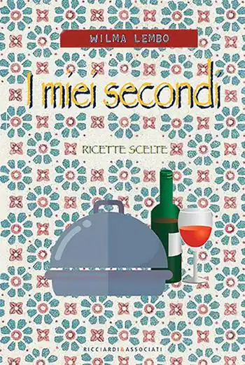 I miei secondi. Ricette scelte Ordina Subito
