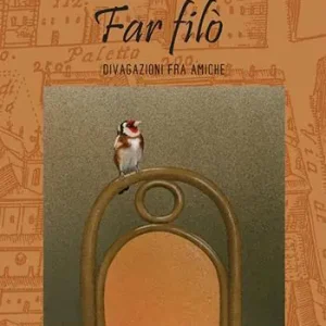 Nuovo Arrivo Far filò. Divagazioni fra amiche