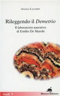 Acquista Ora Rileggendo il «Demetrio». Il laboratorio narrativo di Emilio De Marchi