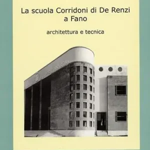 Offerta Speciale La scuola Corridoni di De Renzi a Fano
