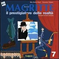 Sconto René Magritte. Il prestigiatore della realtà. Ediz. illustrata