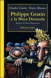 Prezzo Scontato Philippe Gratin e la Maya desnuda