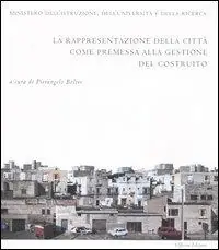 La rappresentazione della città come premessa alla gestione del costruito A Buon Prezzo