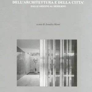 Acquista Ora Forme e tipi dell‘architettura e della città dalle origini al moderno