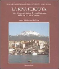 Saldi La riva perduta. Piano di monitoraggio e di riqualificazione delle fasce costiere italiane