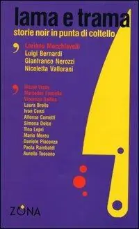 Offerta Limitata Lama e trama. Storie noir in punta di coltello