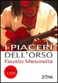 I piaceri dell‘orso. Con CD Audio Offerta Del Giorno