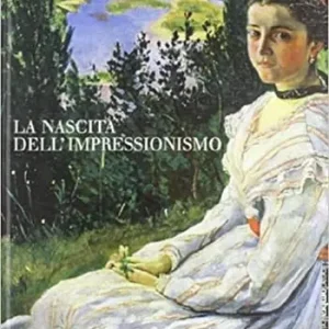 Quantità Limitata La nascita dell‘impressionismo