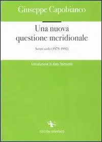 Professionale Una nuova questione meridionale. Scritti scelti 1979-1992