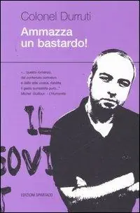 Subito Disponibile Ammazza un bastardo!