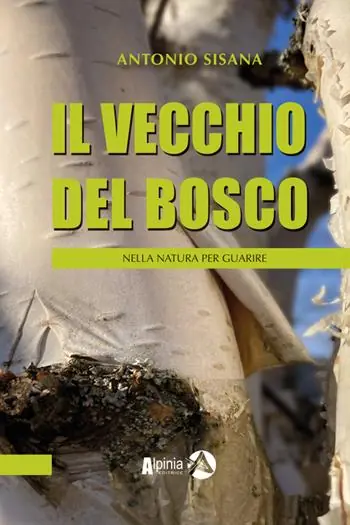 Scelto Dai Clienti Il vecchio del bosco. Nella natura per guarire