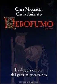 Nerofumo. La doppia ombra del gesuita maledetto Prezzo Scontato