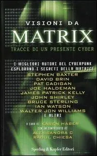Visioni da matrix. Tracce di un presente cyber Ordina Subito