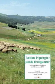 Prezzo Scontato Evoluzione del paesaggio e politiche di sviluppo rurale. Atti del workshop di Perugia (30 settembre 2005)