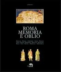 Roma, memoria e oblio Nuovo Arrivo