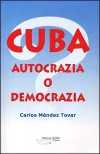 Cuba. Autocrazia o democrazia? A Buon Prezzo