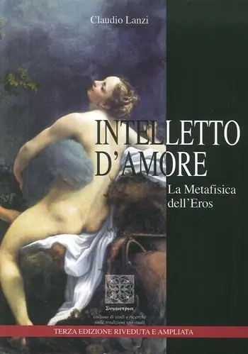Occasione Imperdibile Intelletto d‘amore. La metafisica dell‘eros