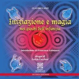 Iniziazione e magia nei giochi dell‘infanzia Must-Have