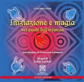 Iniziazione e magia nei giochi dell‘infanzia Must-Have