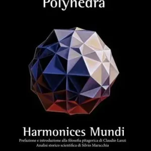 Polyhedra. Harmonices mundi Subito Disponibile