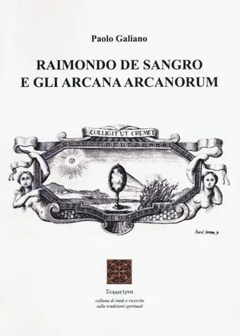 Quantità Limitata Raimondo De Sangro e gli arcana arcanorum