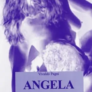 Saldi Angela. Tragiche vicende di una ragazza di famiglia fiorentina