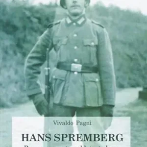 Solo Oggi Hans Spremberg. Buono ed onesto soldato tedesco