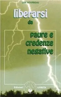 Liberarsi da paure e credenze negative Miglior Prezzo