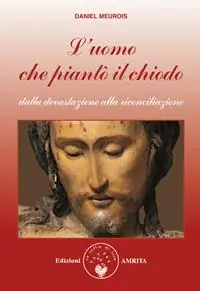 L‘uomo che piantò il chiodo. Dalla devastazione alla riconciliazione Popolare