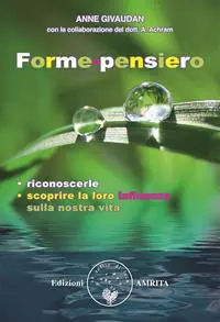 Offerta Speciale Forme-pensiero. Riconoscerle, scoprire la loro influenza sulla nostra vita